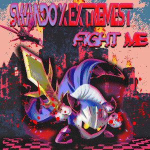 FIGHT ME by SWANDO, Extremest
