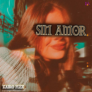 Sin Amor by Kairo Flex
