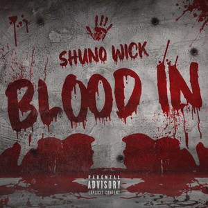 Blood In by Shuno Wick