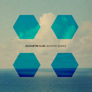 Ecstatic Silence by Kilometre Club