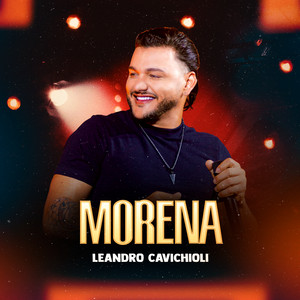 Leandro Cavichioli & Sua Música - Morena
