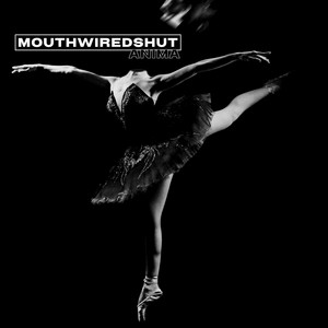 Anima by Mouth Wired Shut