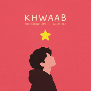 Khwaab by The Palindrome, Darksider