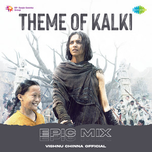 Theme Of Kalki - Epic Mix by Vishnu Chinna Official, Kala Bhairava, Ananthu, Gowtham Bharadwaj