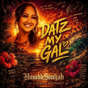 Datz My Gal by Humblesouljah