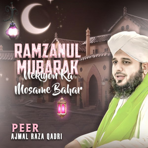 Peer Ajmal Raza Qadri - Ramzan ul Mubarak Nekiyon Ka Mosam e Bahar