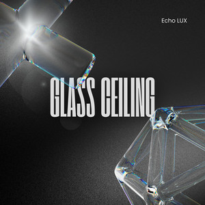 Glass Ceiling by Echo LUX