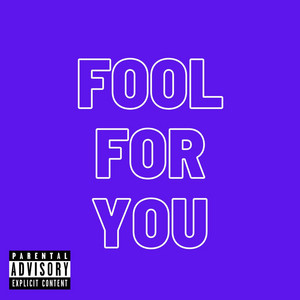 Cxtotheworld - Fool For You