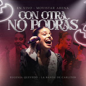 Eugenia Quevedo - No Podrás - Movistar Arena (feat. La banda de Carlitos) [En Vivo]