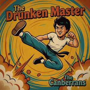 The Drunken Master by The Canberrans