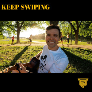 Keep Swiping