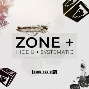 Zone+ — Hide U & Systematic (2026)