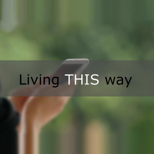 living this way