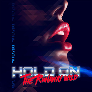 Hold On by TV Players, THE RUNAWAY WILD