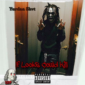 If looks could kill by Yurdaa Shvt