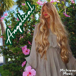 Angelical by Michiwao Music