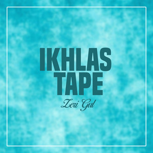 Zeri Gul - Ikhlas Tape