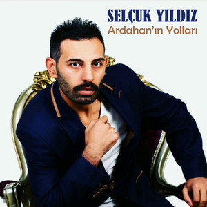 Selçuk Yıldız - Ardahan'ın Yolları