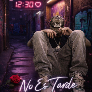No es tarde by 4RCEE