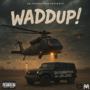 Waddup! by Da Foundation, Jay Jones