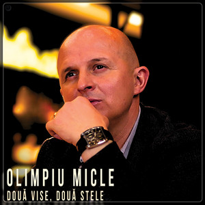 Olimpiu Micle - Două Vise, Două Stele