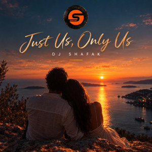 Dj Shafak — Just Us, Only Us (2026)