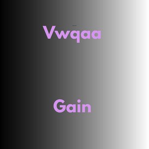 Gain by Vwqaa