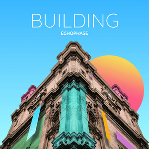 Building by EchoPhase