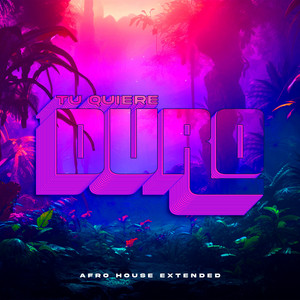 Tu Quiere Duro - Afro House Extended by Afro Nation