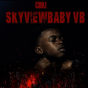 Cbk by Track, Devonte Charles Robinson, Skyviewbaby
