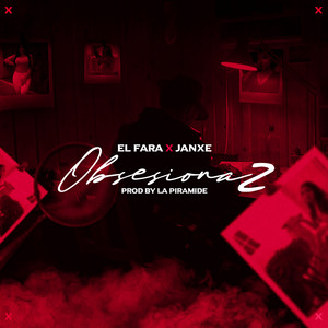 Obsesiona2 by El Fara, Janxe