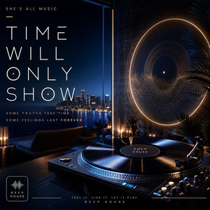 Time Will Only Show by She's All Music
