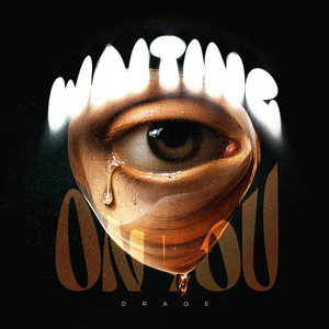 Waiting On You by drage