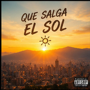 Que salga el sol by Yordeil