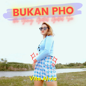 Vita Alvia - Bukan Pho De Yang Gatal Gatal Sa