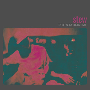 stew by tajima hal, POD