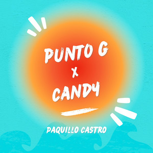 Punto G x Candy by Paquillo Castro