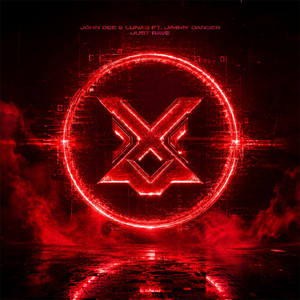 Just Rave by John Dee, LUNAS, Jimmy Danger