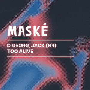 Too Alive by D Georg, Jack (HR)