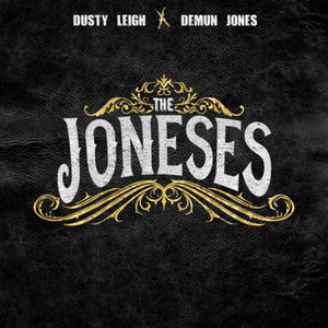 The Joneses by Dusty Leigh, Demun Jones