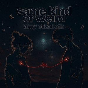 Same Kind of Weird by Amy Elizabeth