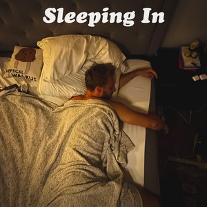 Sleeping In by Skeptical Walrus