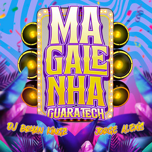 Magalenha Guaratech by Dj Bryan Kingz, Jorge Alexis