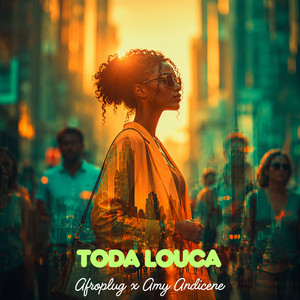 Toda Louca by Afroplug, Amy Andicene