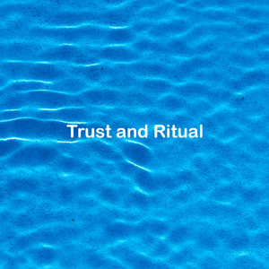 Trust and Ritual by Witch Soup