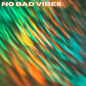 No Bad Vibes by bleucape