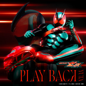 PLAY BACK - TV size （『仮面ライダーゼッツ』主題歌）