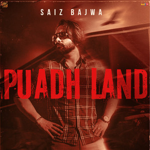 Puadh Land by Saiz Bajwa, Sonu Bajwa