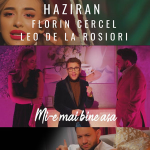 Haziran, Leo de la Rosiori & Florin Cercel - Mi - E Mai Bine Asa
