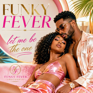 let me be the one by FUNKY FEVER
